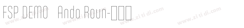 FSP DEMO   Ando Roun字体转换